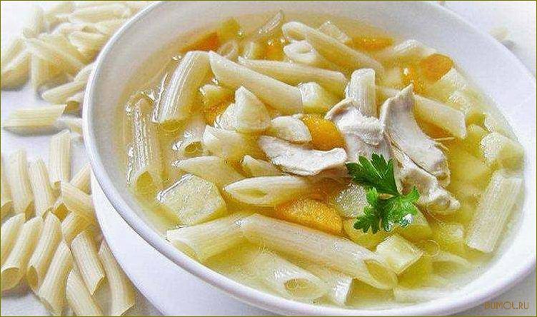 Суп с макаронами в мультиварке: простой и вкусный рецепт