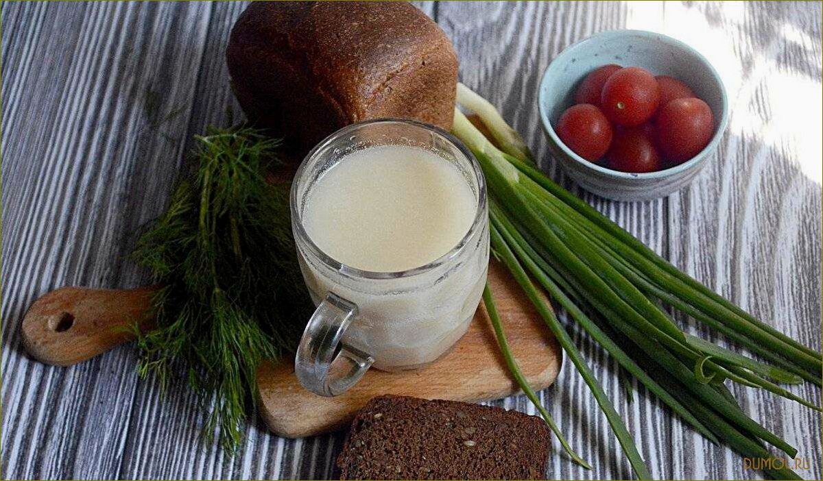 Квас из белого хлеба: рецепты и полезные свойства