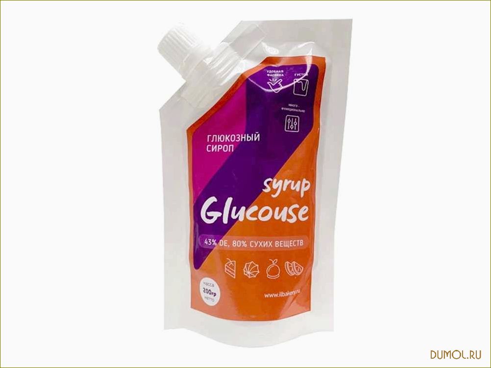 Глюкозный сироп: свойства, применение и польза