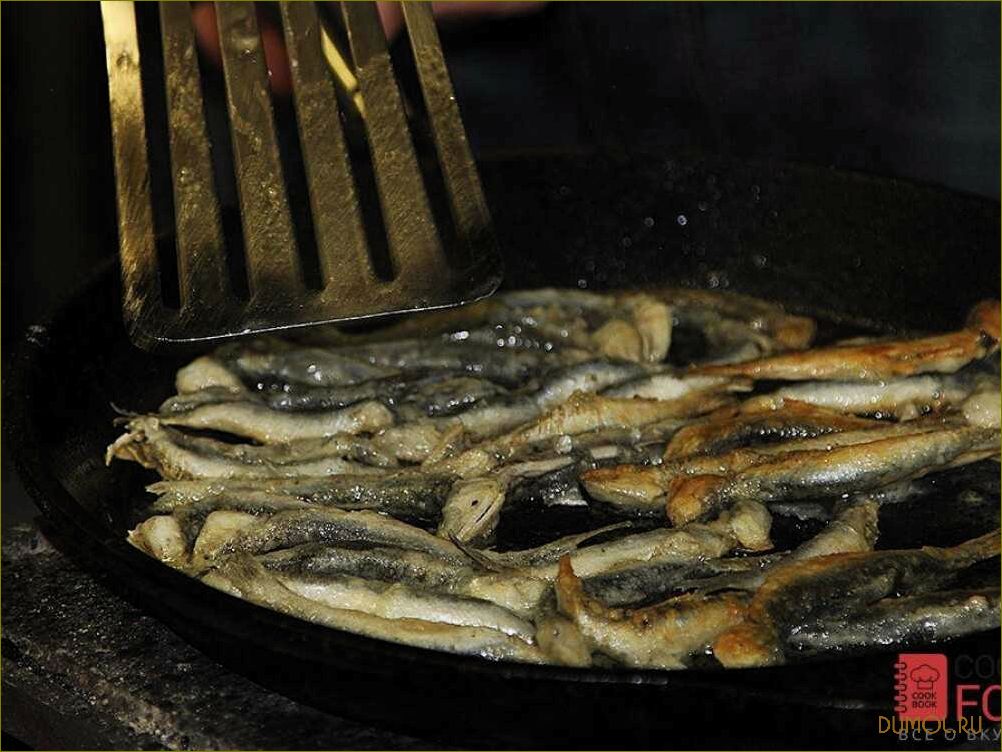 Жареная хамса — вкусное блюдо из морской рыбы