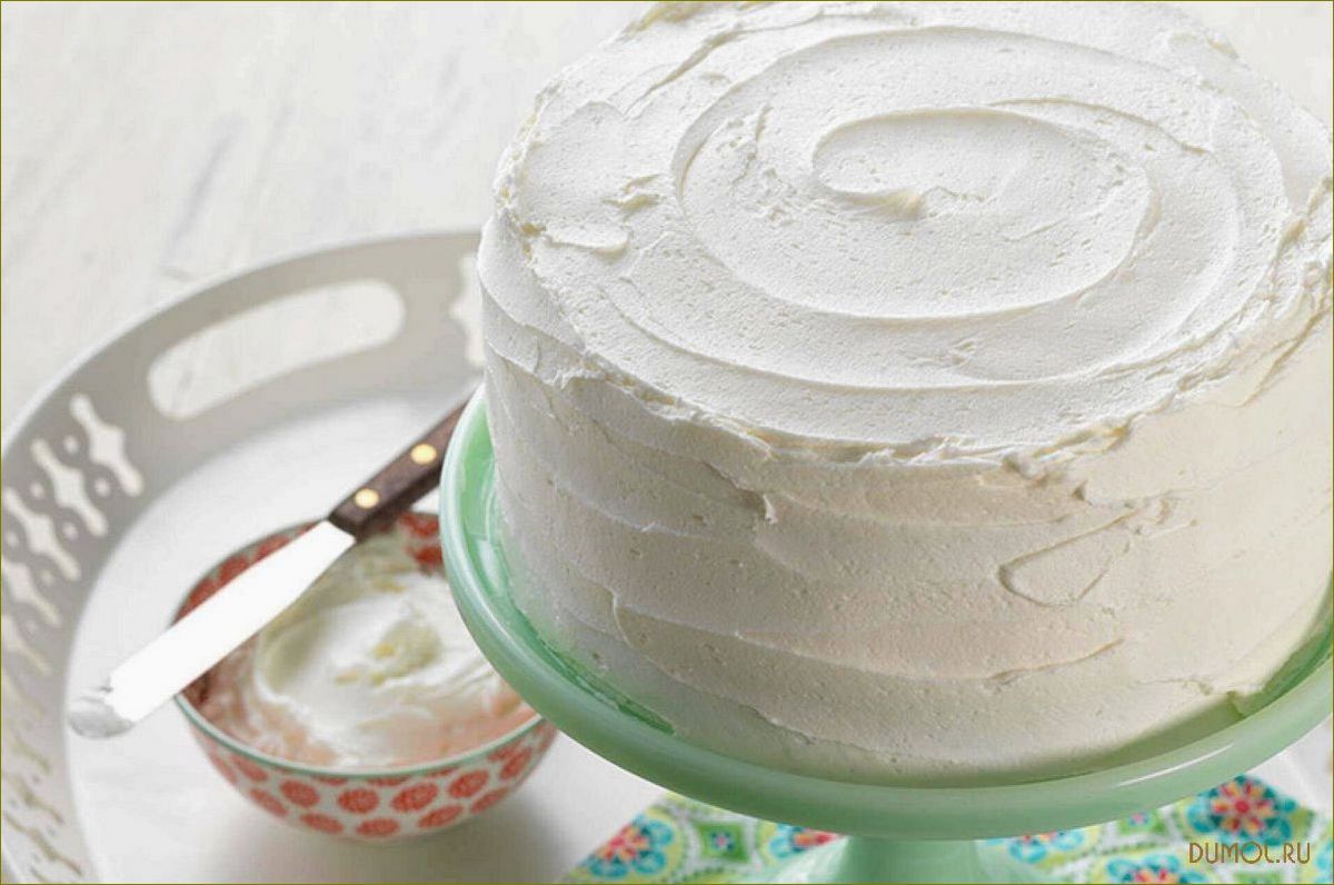 Крем для тортов: рецепты и советы по выбору
